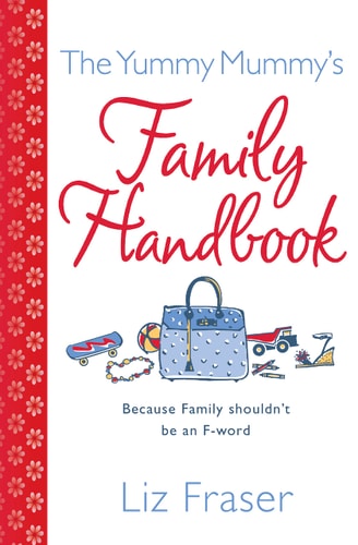 The Yummy Mummy's Family Handbook by fraser-liz