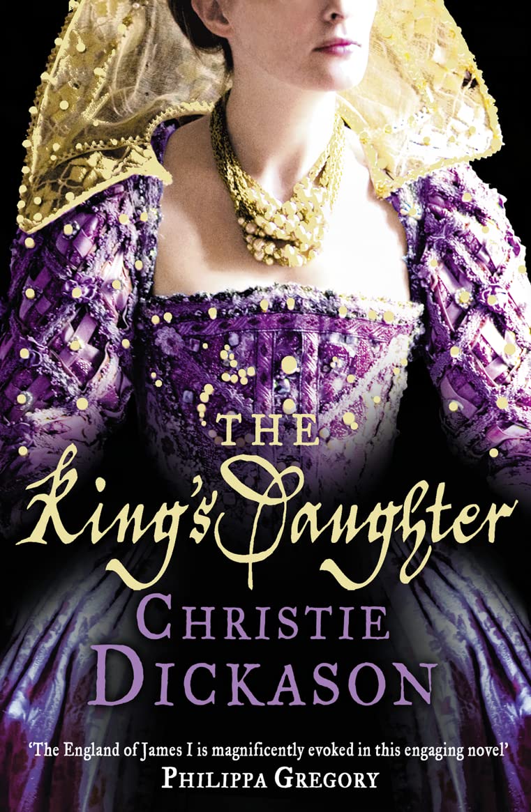 The King's Daughter by Christie Dickason