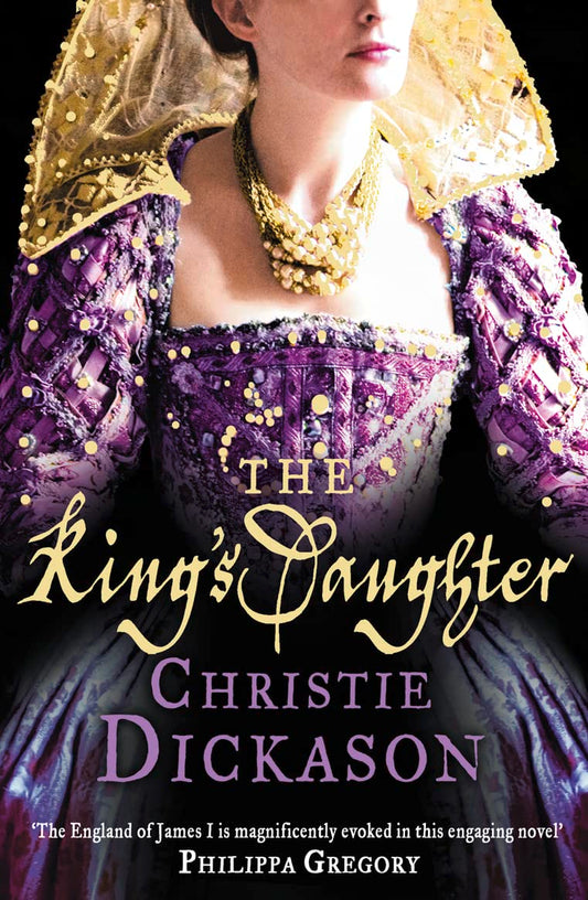 The King's Daughter by Christie Dickason