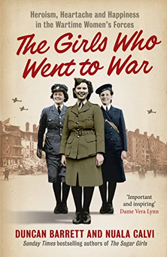 The Girls Who Went to War by Duncan Barrett, Nuala Calvi