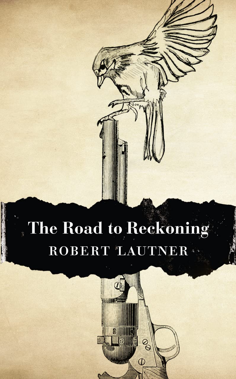 The Road to Reckoning by Robert Lautner