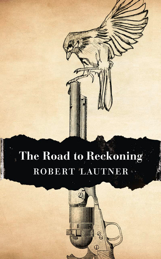 The Road to Reckoning by Robert Lautner