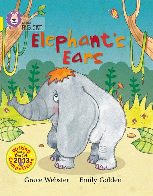 Elephant's Ears (Collins Big Cat) by Grace Webster, Emily Golden