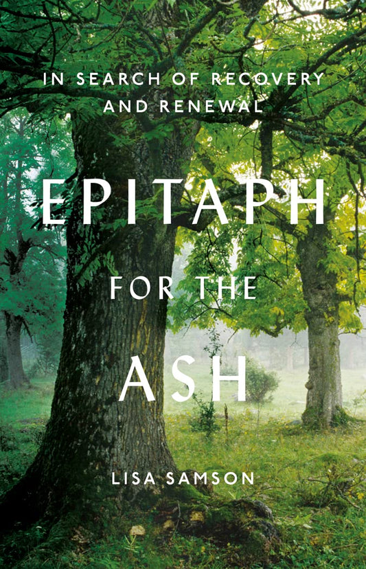 Epitaph for the Ash: In Search of Recovery and Renewal by Lisa Samson