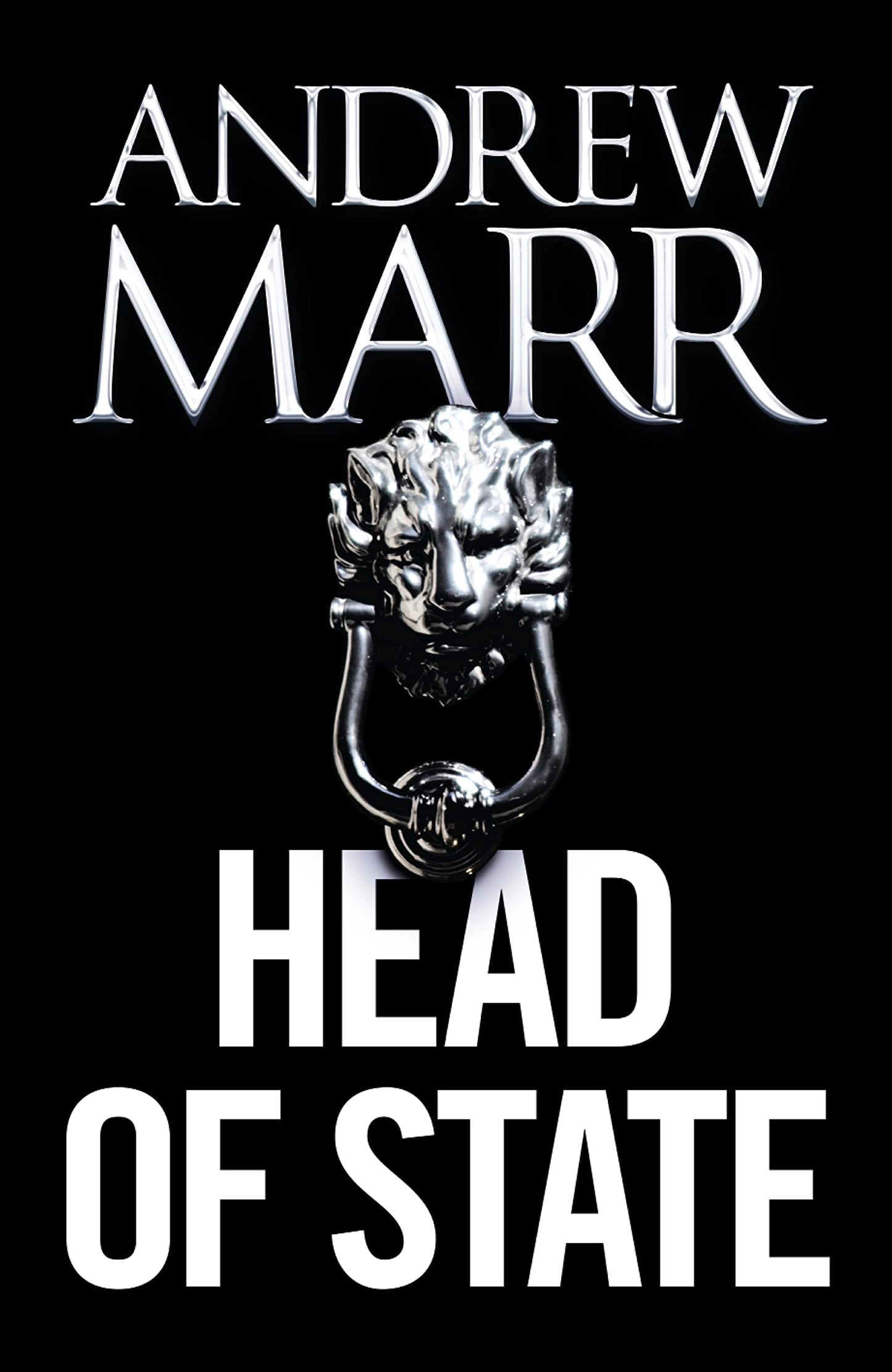 Head of State: The Bestselling Brexit Thriller by Andrew Marr