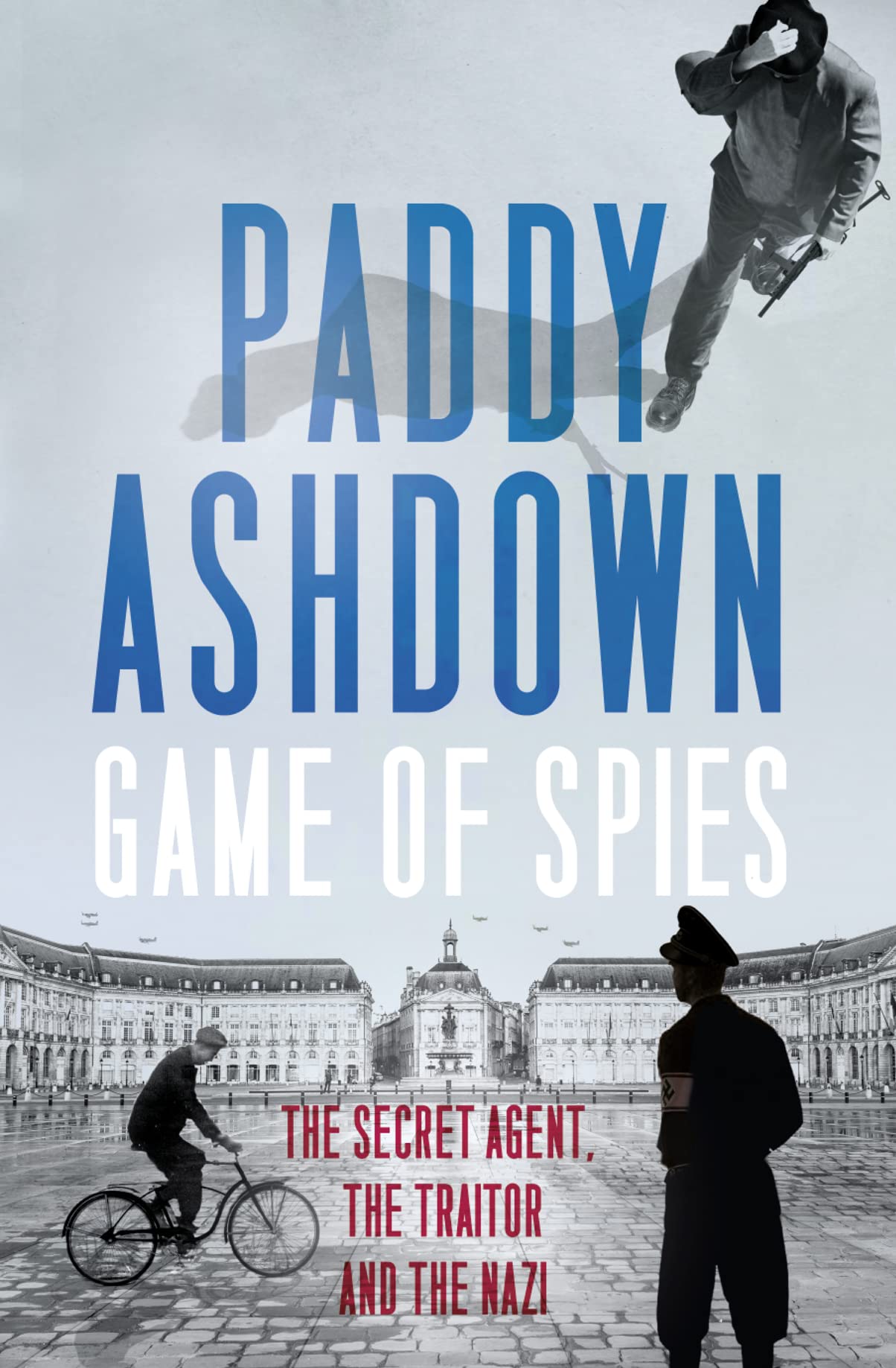 Game Of Spies The Secret Agent by Paddy Ashdown