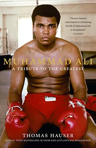 Muhammad Ali: A Tribute to the Greatest by Thomas Hauser