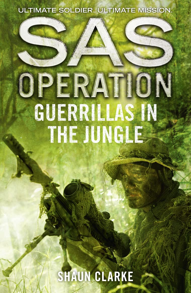Guerrillas in the Jungle (SAS Operation) by Shaun Clarke