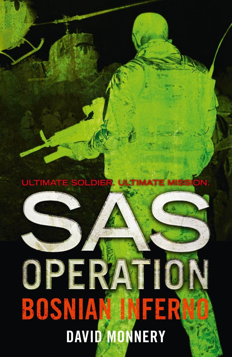 Bosnian Inferno (SAS Operation) by David Monnery