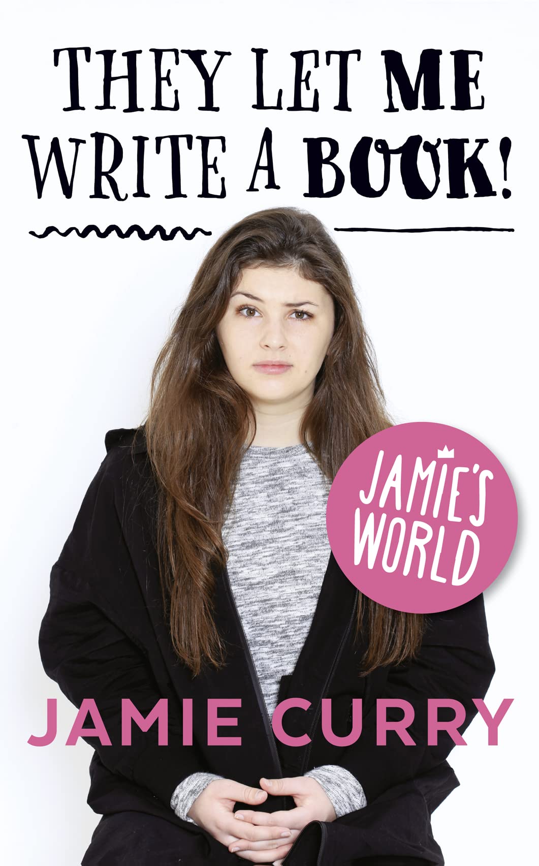 THEY LET ME WRITE A BOOK!- TPB by Jamie Curry