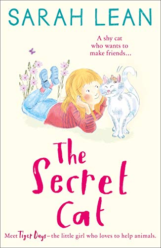 The Secret Cat (Tiger Days) by Sarah Lean