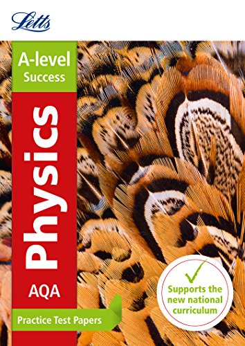 Letts A-level Practice Test Papers - New 2015 Curriculum - AQA A-level Physics: Practice Test Papers by Collins UK
