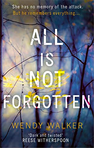 ALL IS NOT FORGOTTEN THE BE_PB by WALKER WENDY