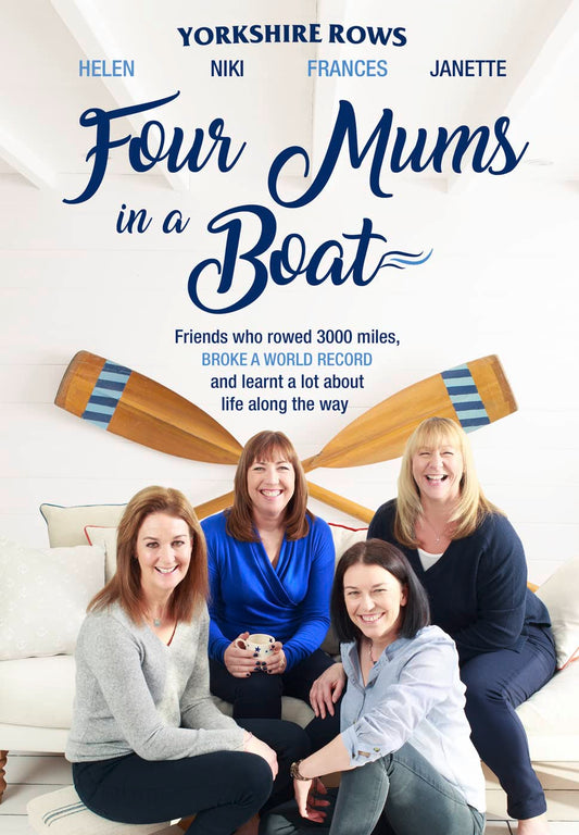 Four Mums in a Boat: Friends Who Rowed 3000 Miles, Broke a World Record and Learnt a Lot About Life Along the Way by Helen Butters , Niki Doeg , Frances Davies Janette Benaddi (author) (author)