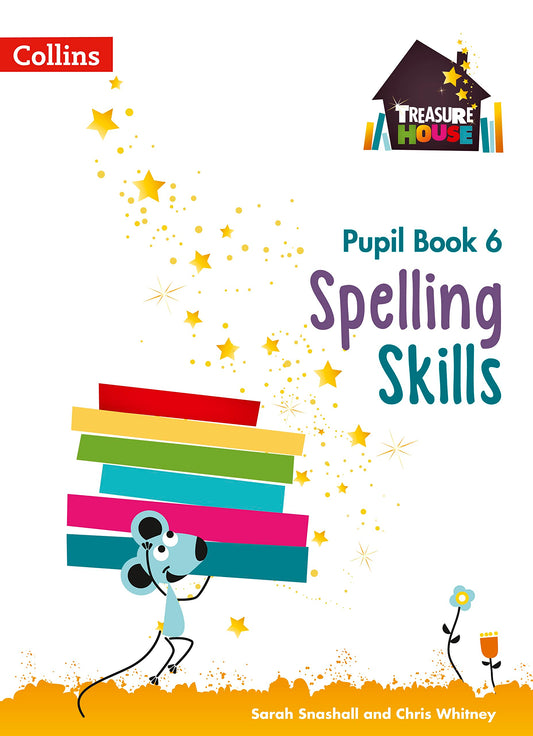 Treasure House - Spelling Pupil Book 6 by Collins UK