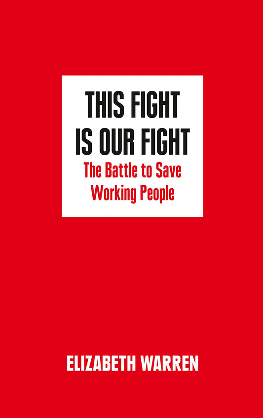 This Fight is Our Fight by Elizabeth Warren
