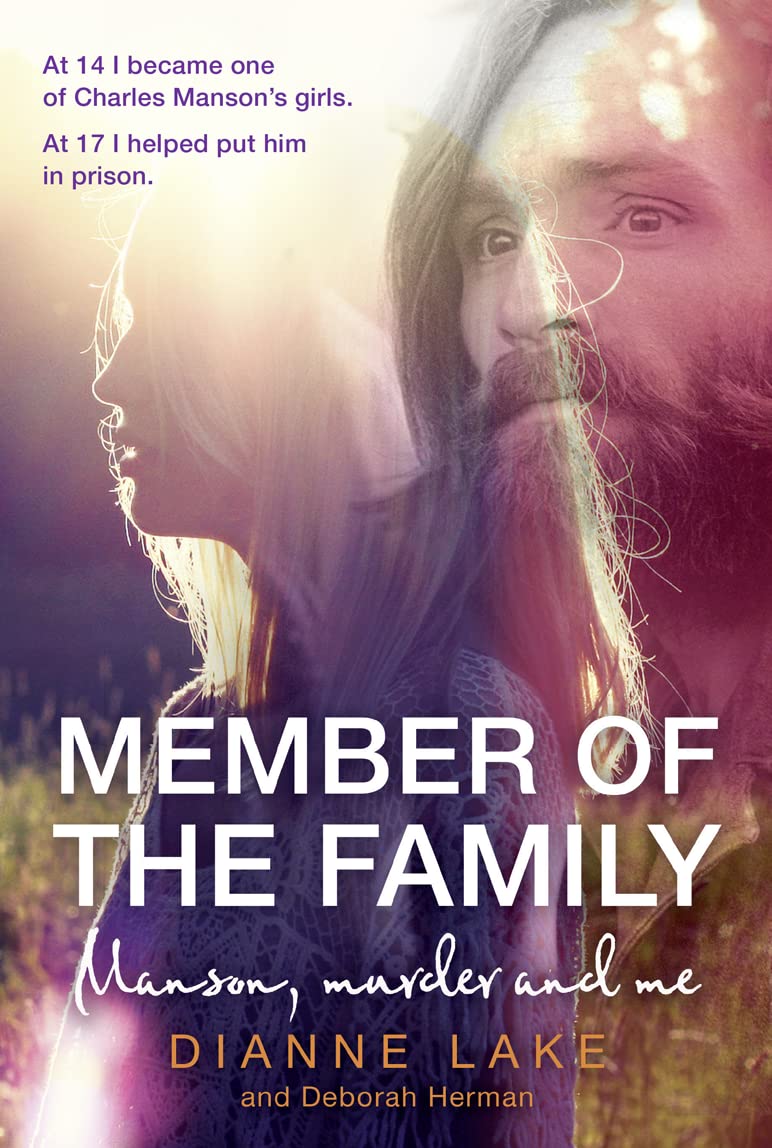 Member of the Family: Manson, Murder and Me by Dianne Lake