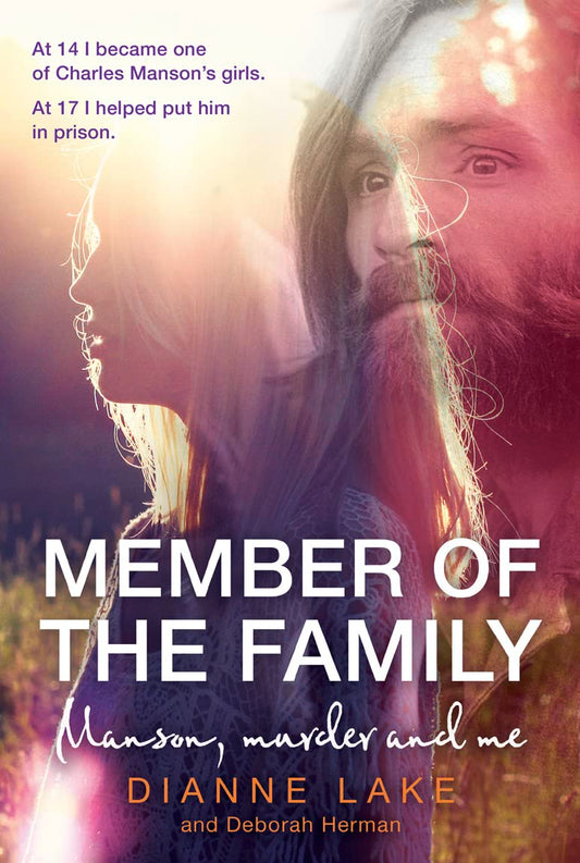 Member of the Family: Manson, Murder and Me by Dianne Lake