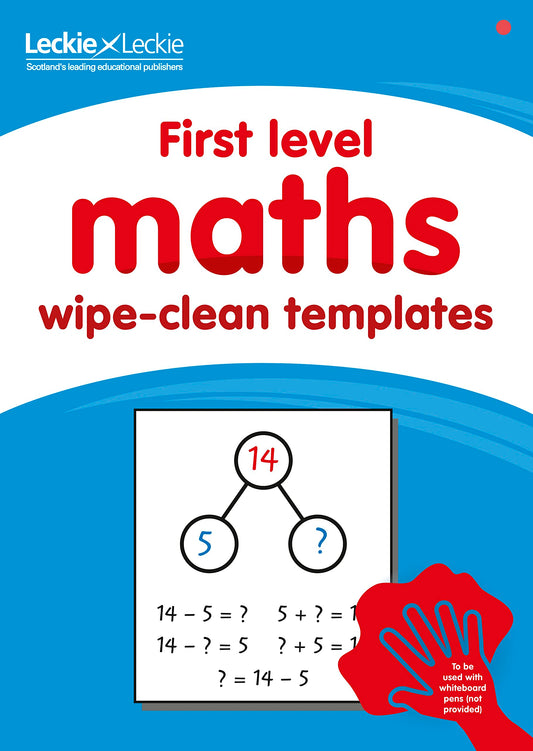 First level wipe-clean maths templates: For the Curriculum for Excellence by Leckie XLeckie