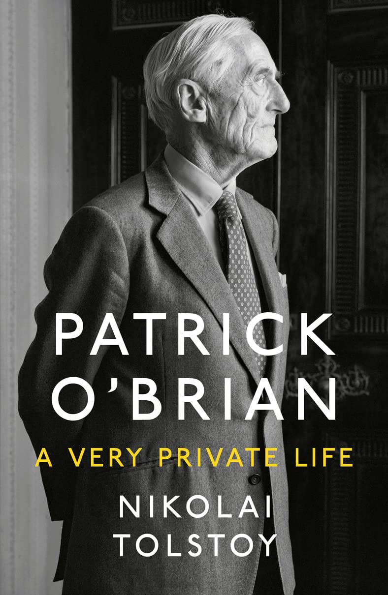 Patrick O'Brian: A Very Private Life by Nikolai Tolstoy