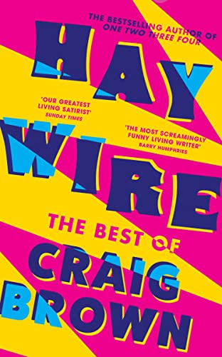 Haywire: The Best of Craig Brown by Craig Brown