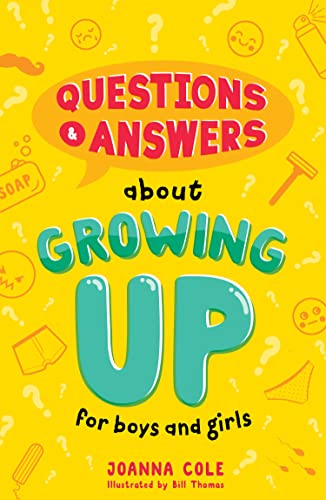 Questions and Answers About Growing Up for Boys and Girls by Cole, Joanna