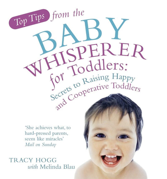 TOP TIPS FROM BABY WHISP FOR T by Tracy Hogg, Melinda Blau