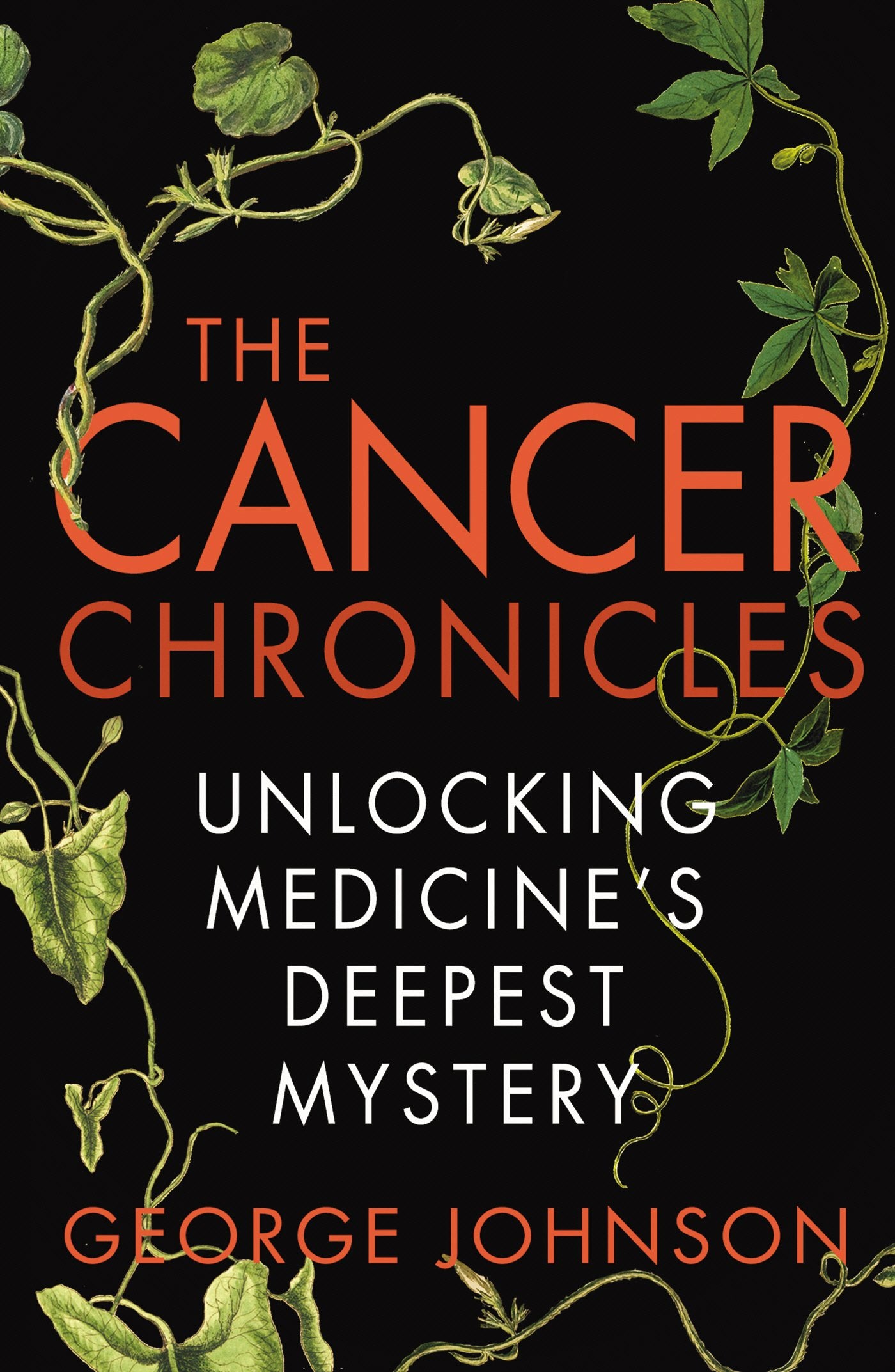 CANCER CHRONICLES, THE by GEORGE JOHNSON