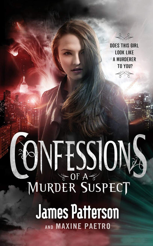 Confessions of a Murder Suspect: (Confessions 1) (Confession Series) by James Patterson,James Patterson