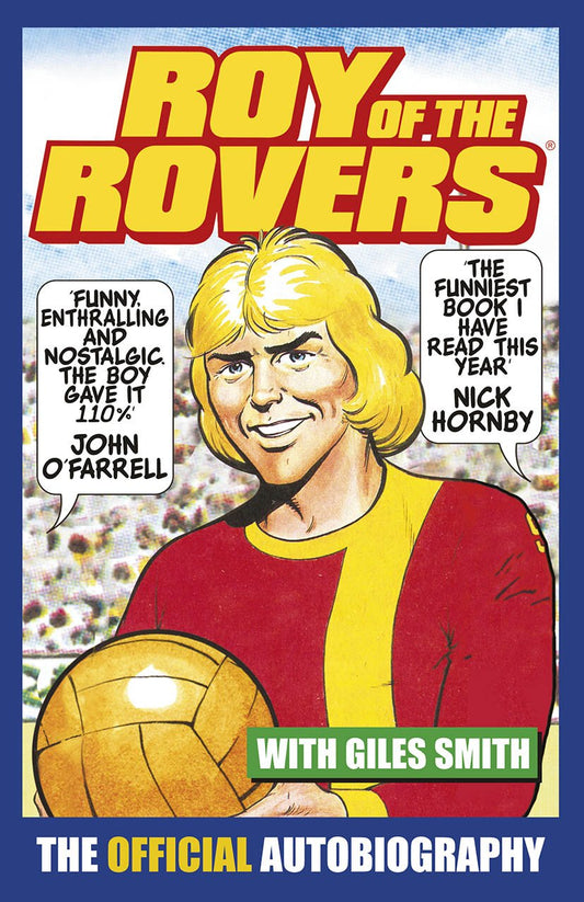 Roy of the Rovers: The Official Autobiography of Roy of the Rovers by Roy Race