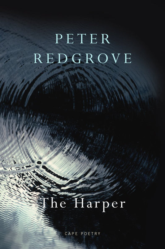 The Harper (Cape Poetry) by Peter Redgrove