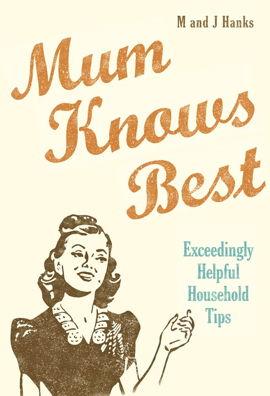 Mum Knows Best by Jo Hanks, Mark Hanks