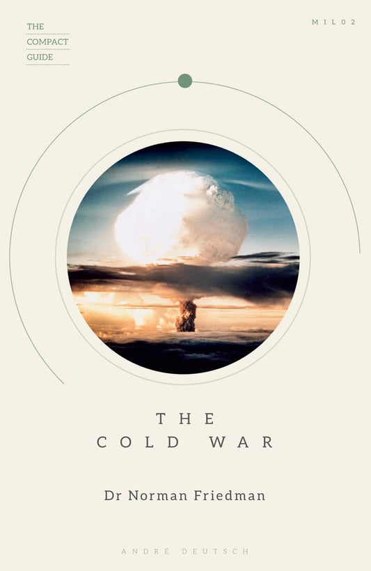 The Cold War (The Compact Guide) by Dr. Norman Friedman