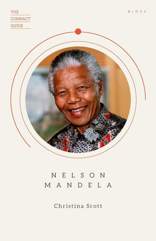 Nelson Mandela (The Compact Guide) by Christina Scott