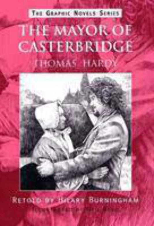 The Mayor of Casterbridge (Graphic Novels) by Hilary Burningham