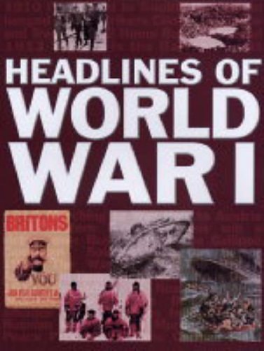 Headlines of World War I by Ken Hills