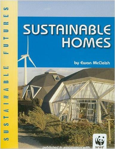 Sustainable Homes (Sustainable Futures) by Ewan McCliesh
