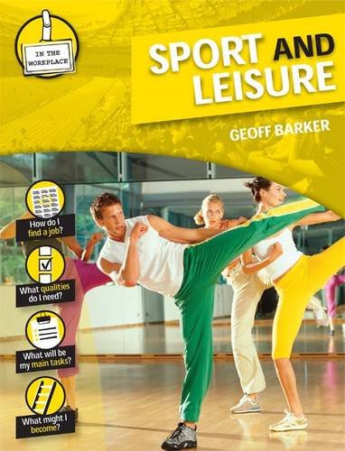 Sport and Leisure (In the Workplace) by Geoff Barker