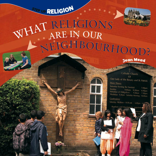 What Religions Neighbourhood (Step Up Religion) by Jean Mead