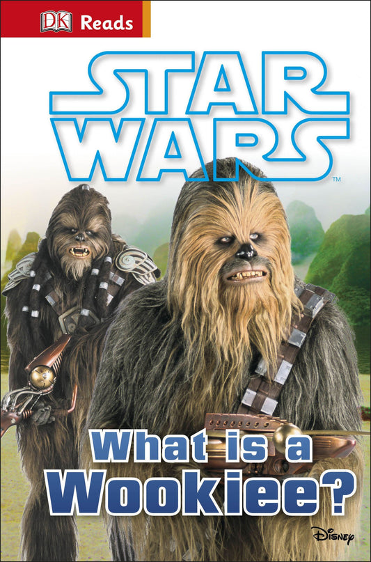 Star Wars What is a Wookiee? (DK Reads Beginning To Read) by DK
