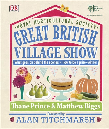 RHS Great British Village Show by Alan Titchmarsh