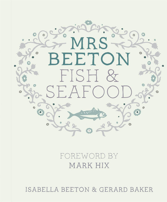 Mrs Beeton's Fish & Seafood by Isabella Beeton