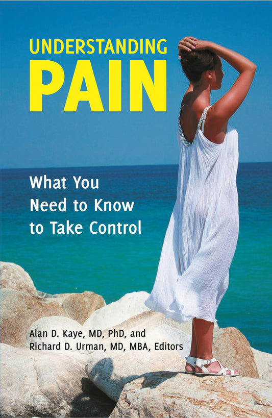 Understanding Pain: What You Need to Know to Take Control (The Praeger Series on Contemporary Health and Living)