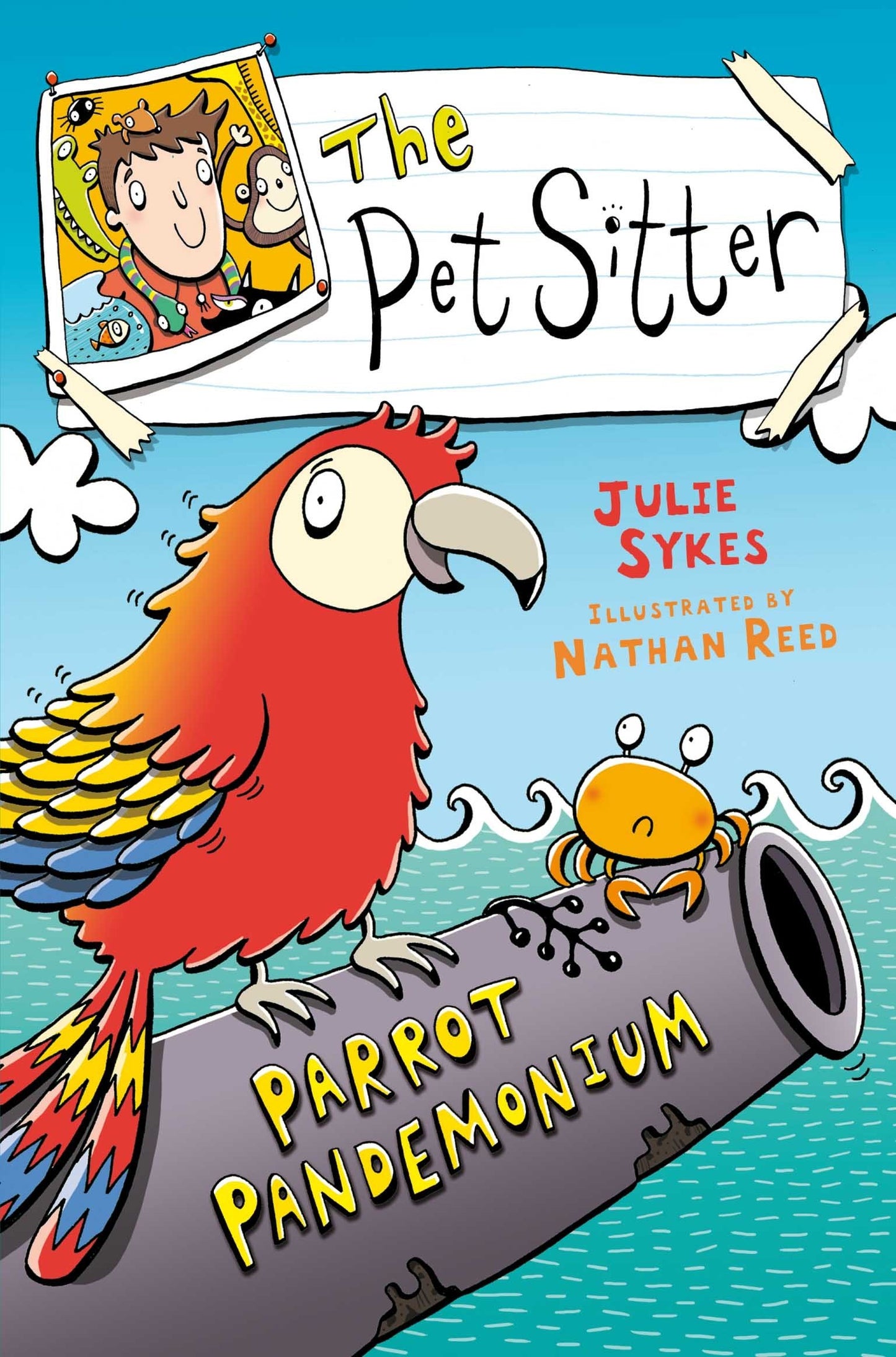 The Pet Sitter: Parrot Pandemonium by Julie Sykes