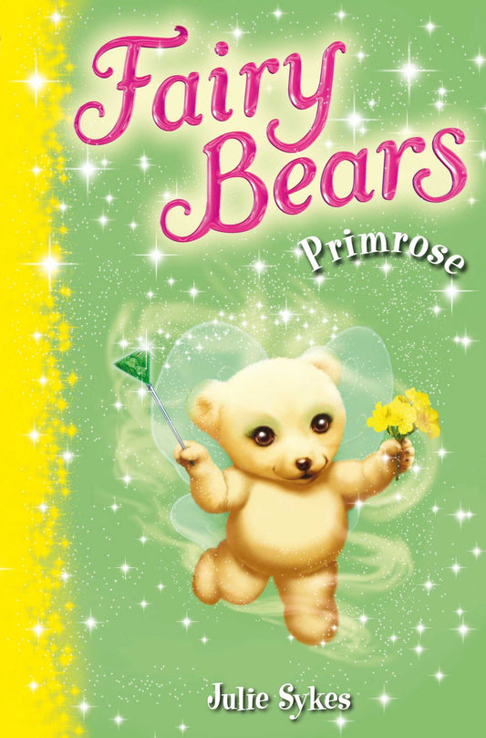 Fairy Bears 5: Primrose by Julie Sykes