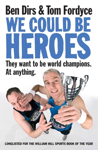 We Could Be Heroes by Tom Fordyce