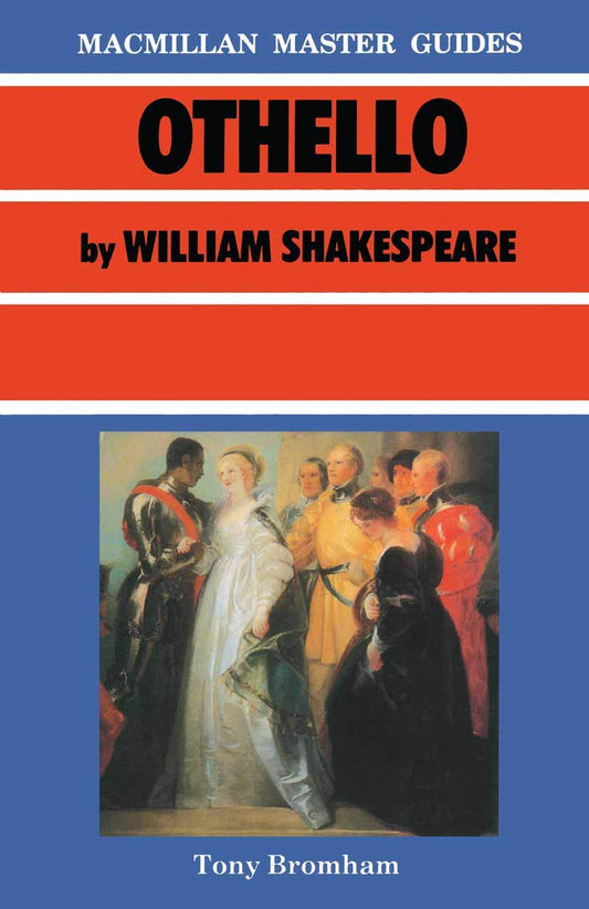 Shakespeare: Othello (Macmillan Master Guides, 14) by Tony Bromham