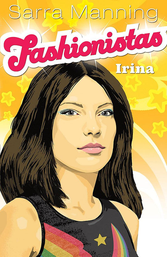 Irina (Fashionistas) (Bk. 3) by Sarra Manning