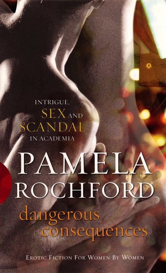 Dangerous Consequences by Black Lace,Tesni Morgan,Pamela Rochford