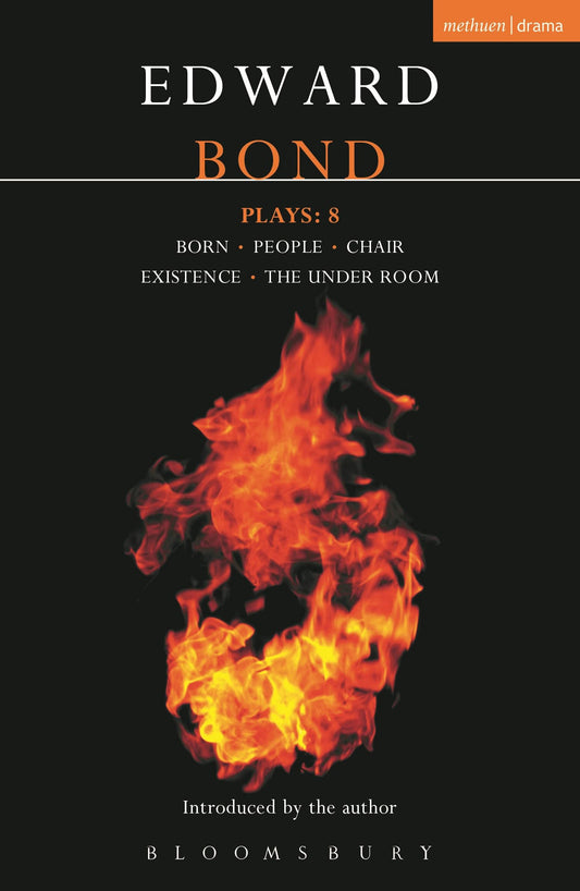 Bond Plays: 8: Born; People; Chair; Existence; The Under Room (Contemporary Dramatists) by Edward Bond